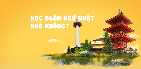 Học Ngôn Ngữ Nhật Có Khó Không?