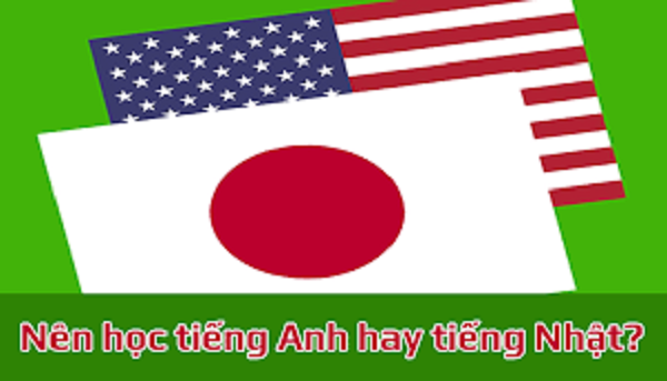 Nên Học Ngôn Ngữ Anh Hay Ngôn Ngữ Nhật?