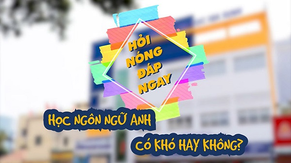 Học ngành Ngôn ngữ Anh có khó không?