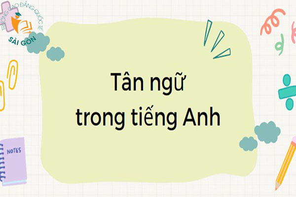 Tất Tần Tật Về Tân Ngữ Trong Tiếng Anh