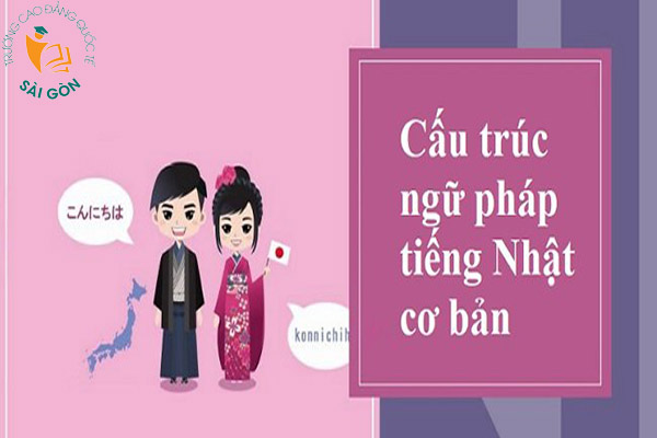 Tổng hợp những cấu trúc câu trong tiếng Nhật cơ bản nhất