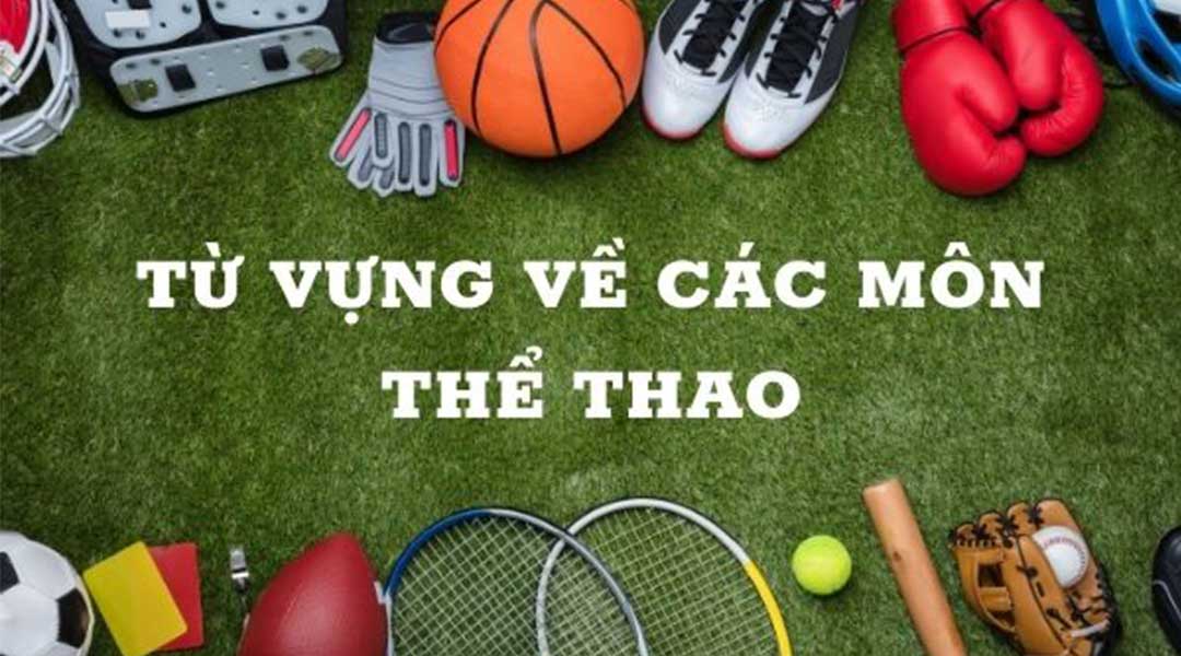Trọn Bộ Các Môn Thể Thao Tiếng Anh