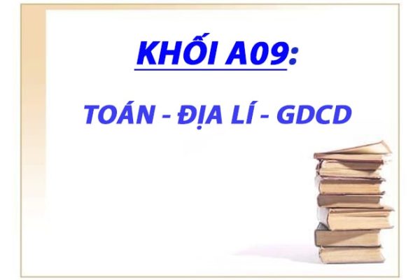 Khối A09 Gồm Những Môn Nào? Các Ngành Khối A09?