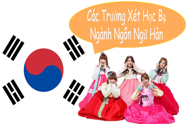 Các trường xét học bạ ngành Ngôn ngữ Hàn Quốc