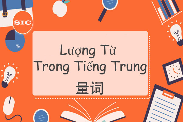 Cách Dùng Lượng Từ Trong Tiếng Trung