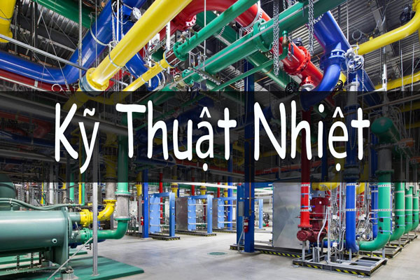 Có nên học kỹ thuật nhiệt hay không?
