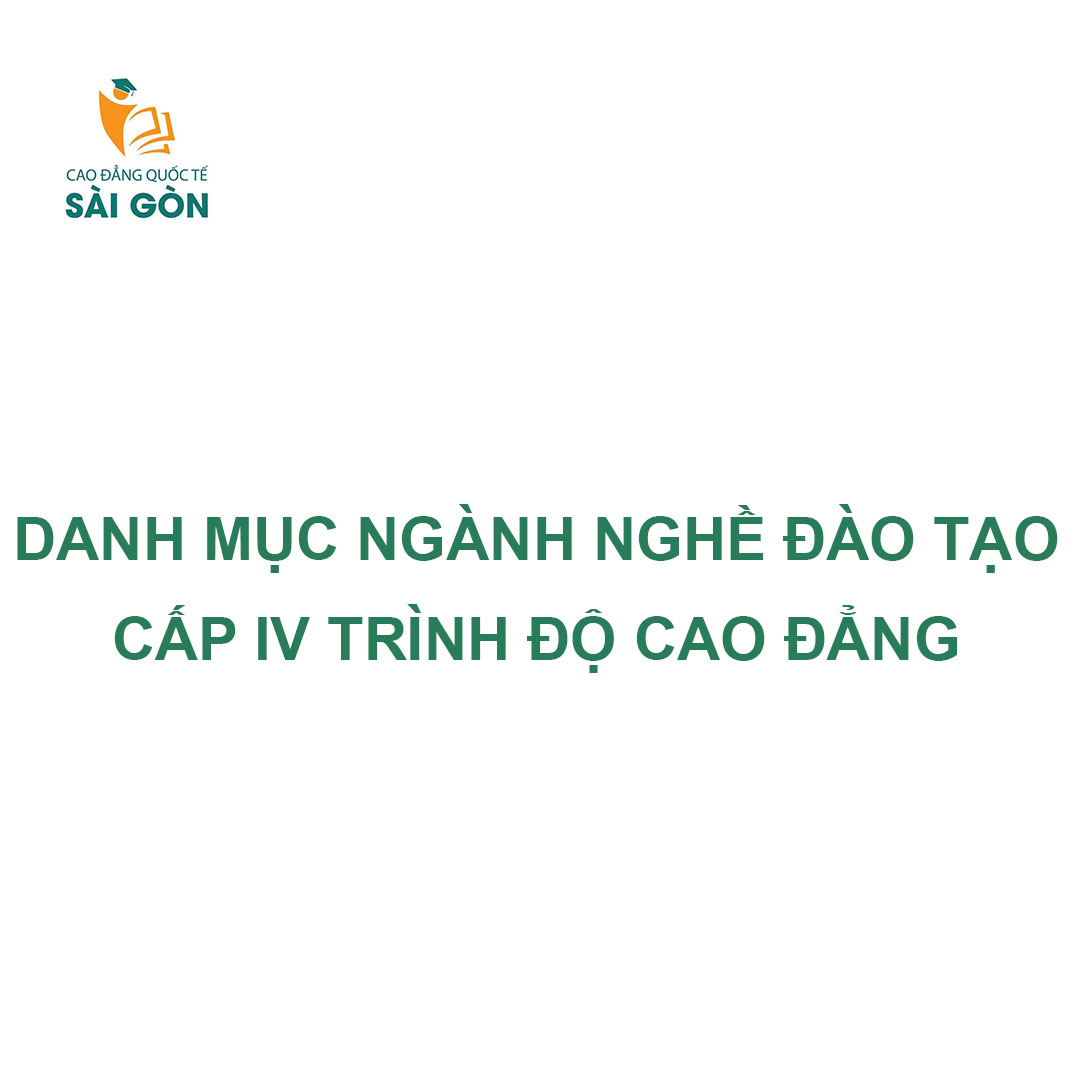 Danh mục ngành, nghề đào tạo cấp IV trình độ Trung cấp và trình độ Cao đẳng
