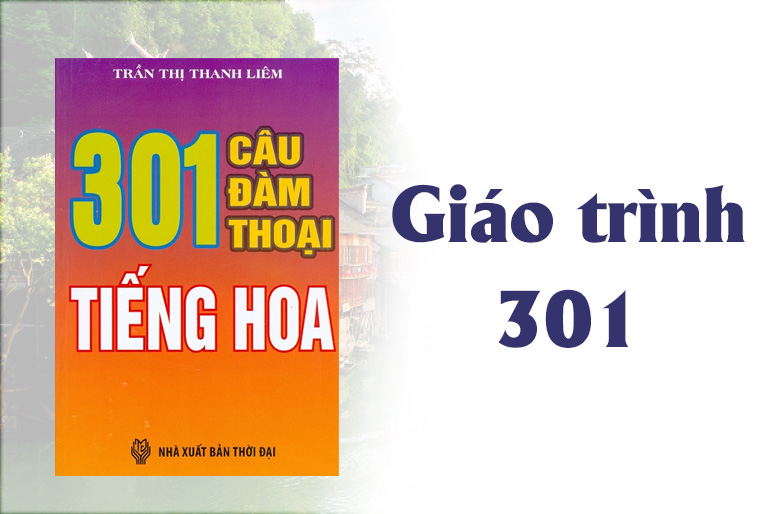 Giáo Trình 301 Câu Đàm Thoại Tiếng Trung
