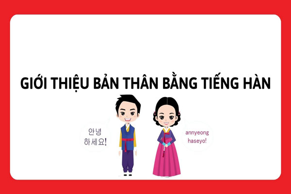 Hướng Dẫn Giới Thiệu Bản Thân Bằng Tiếng Hàn