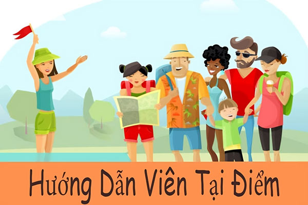 Hướng dẫn viên tại điểm và những điều cần biết