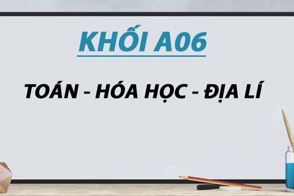 Khối A06 gồm những môn nào, ngành nào?