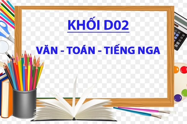Khối D02 Gồm Những Môn Nào? Nên Học Ngành Gì?