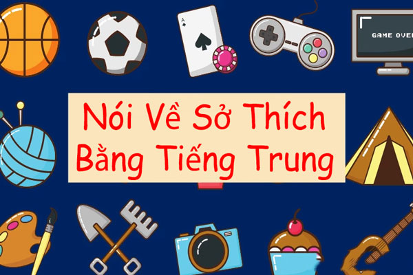 Nói về sở thích bằng tiếng Trung