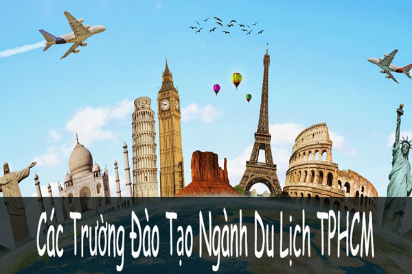 Top trường đào tạo ngành Du lịch TPHCM chất lượng 2025