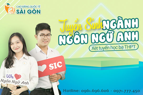 Trường Cao đẳng Quốc tế Sài gòn tuyển sinh ngành Ngôn ngữ Anh