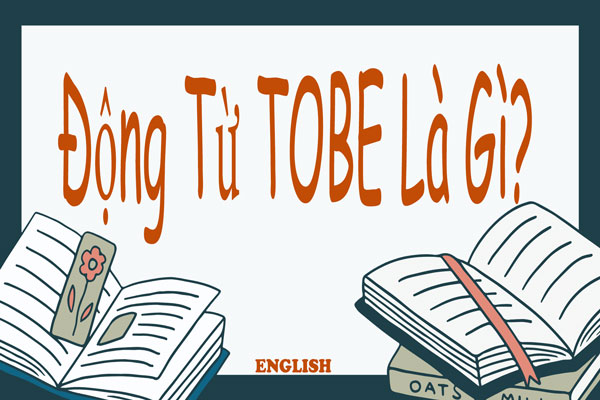 động từ tobe là gì