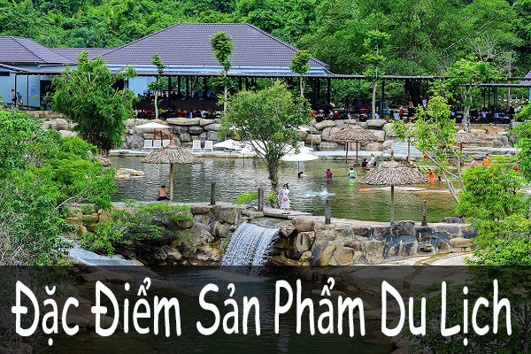 đặc điểm sản phẩm du lịch