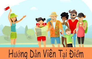 Hướng dẫn viên tại điểm và những điều cần biết