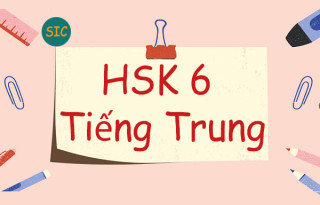 HSK 6 là gì? Học HSK 6 mất bao lâu?